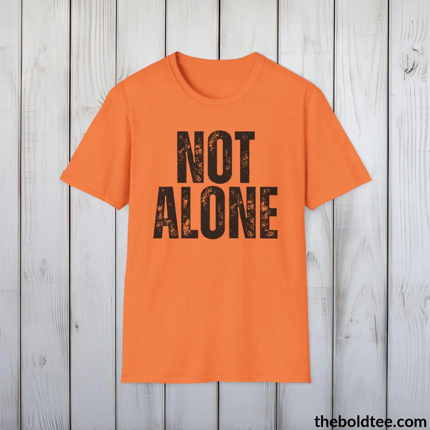 T-Shirt Heather Orange / S NOT ALONE Mental Health Awareness Tee - Soft Cotton Crewneck Unisex T-Shirt - 8 Trendy Colors