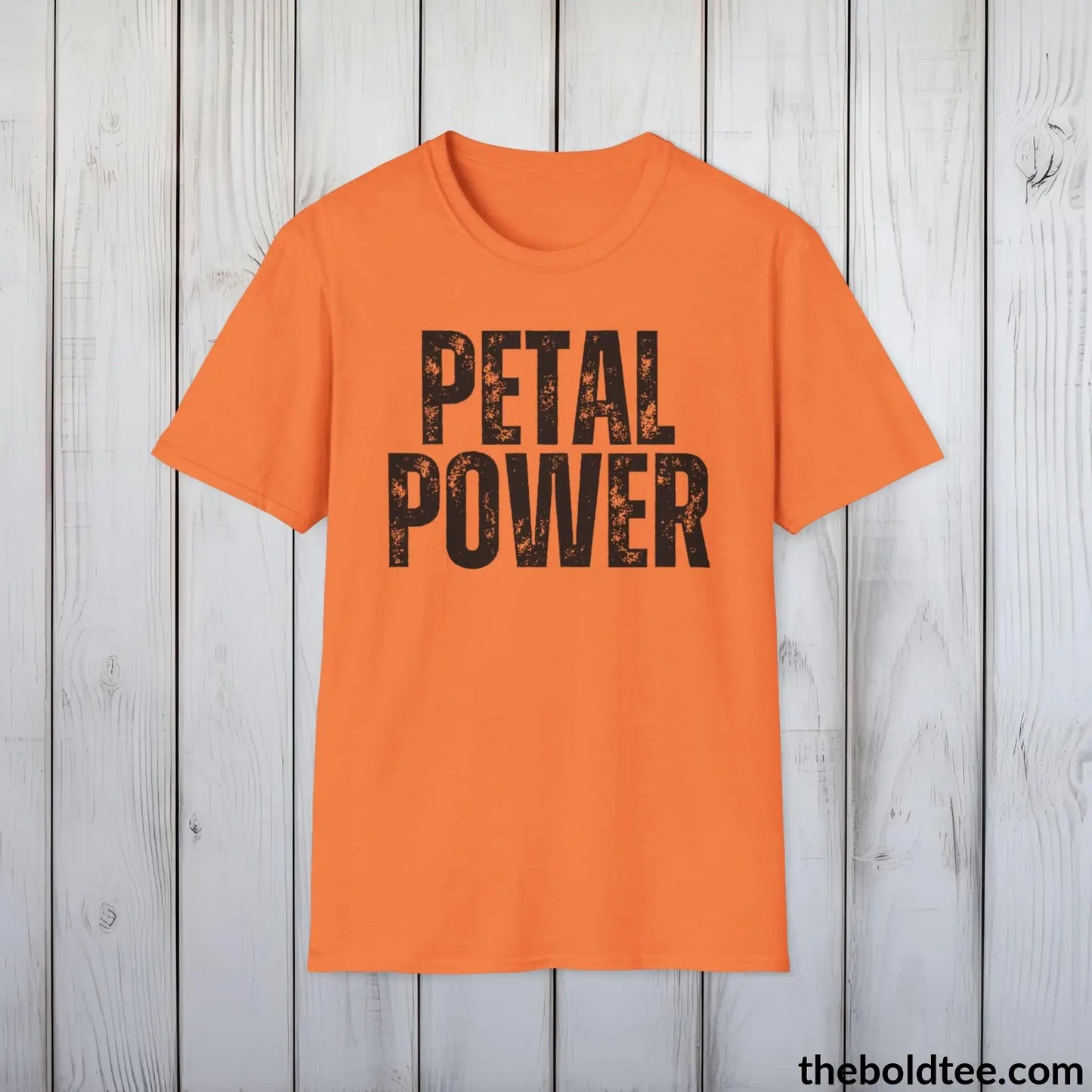 T-Shirt Heather Orange / S PETAL POWER Gardening Tee - Soft & Strong Cotton Crewneck Unisex T-Shirt - 8 Trendy Colors