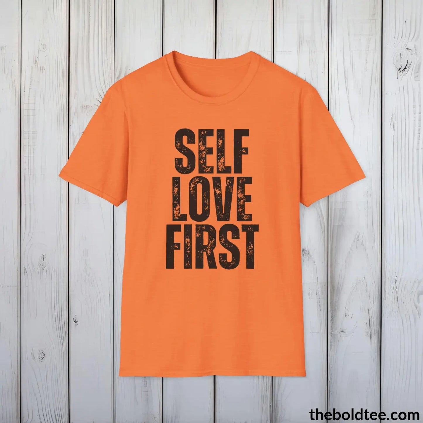 T-Shirt Heather Orange / S SELF LOVE FIRST Mental Health Awareness Tee - Soft Cotton Crewneck Unisex T-Shirt - 8 Trendy Colors