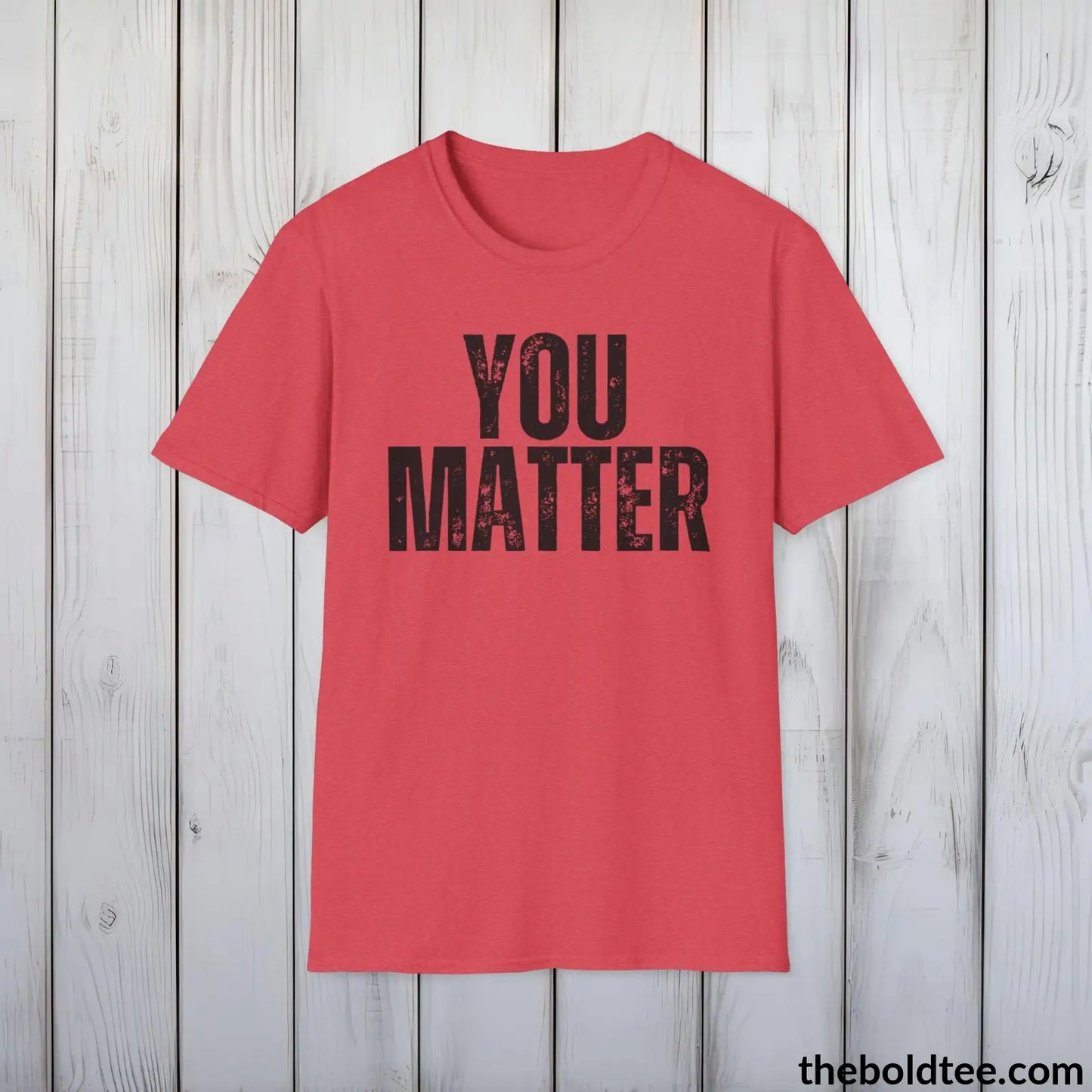 T-Shirt Heather Red / S YOU MATTER Mental Health Awareness Tee - Soft Cotton Crewneck Unisex T-Shirt - 8 Trendy Colors