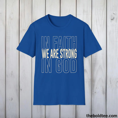 T-Shirt In Faith We Are Strong  Christian T-Shirt - Inspirational Soft Casual Cotton Crewneck Tee - Graceful Gift for Friends and Family - 8 Colors