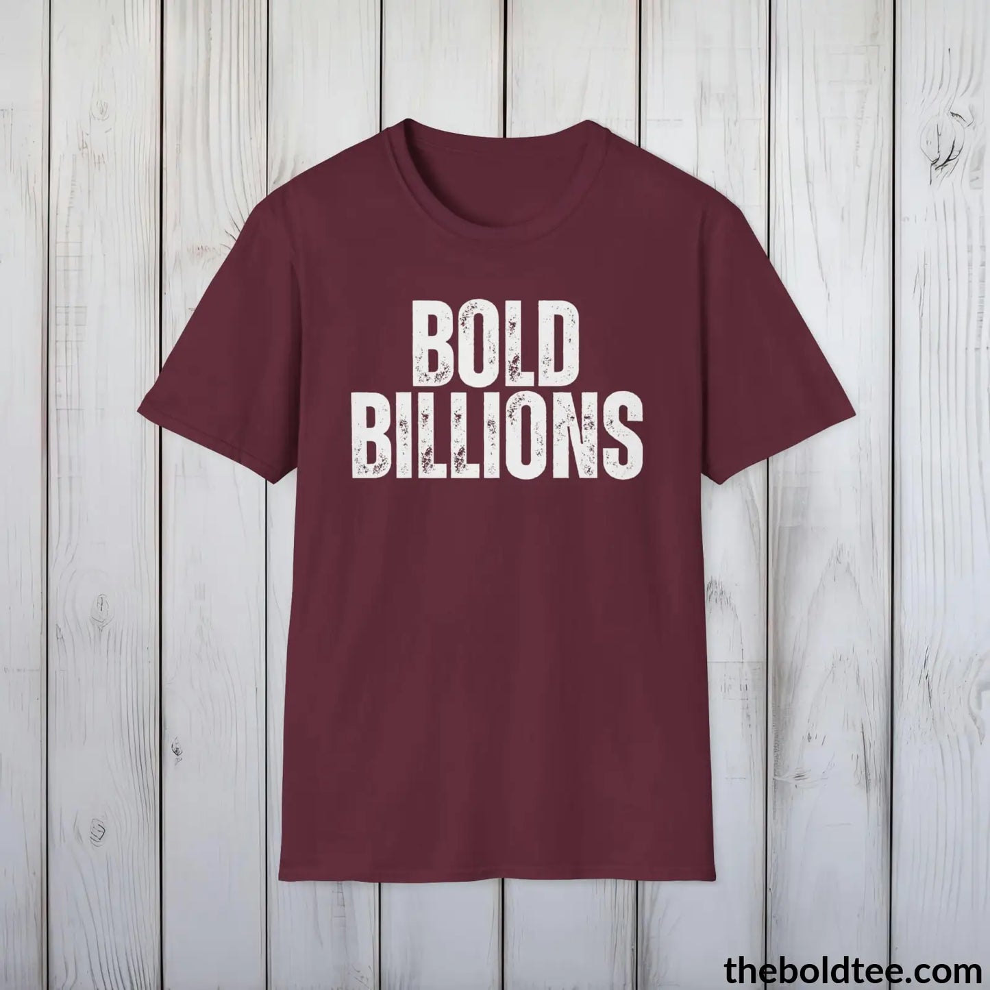 T-Shirt Maroon / S BOLD BILLIONS Tee - Premium Cotton Crewneck Unisex T-Shirt - 9 Bold Colors