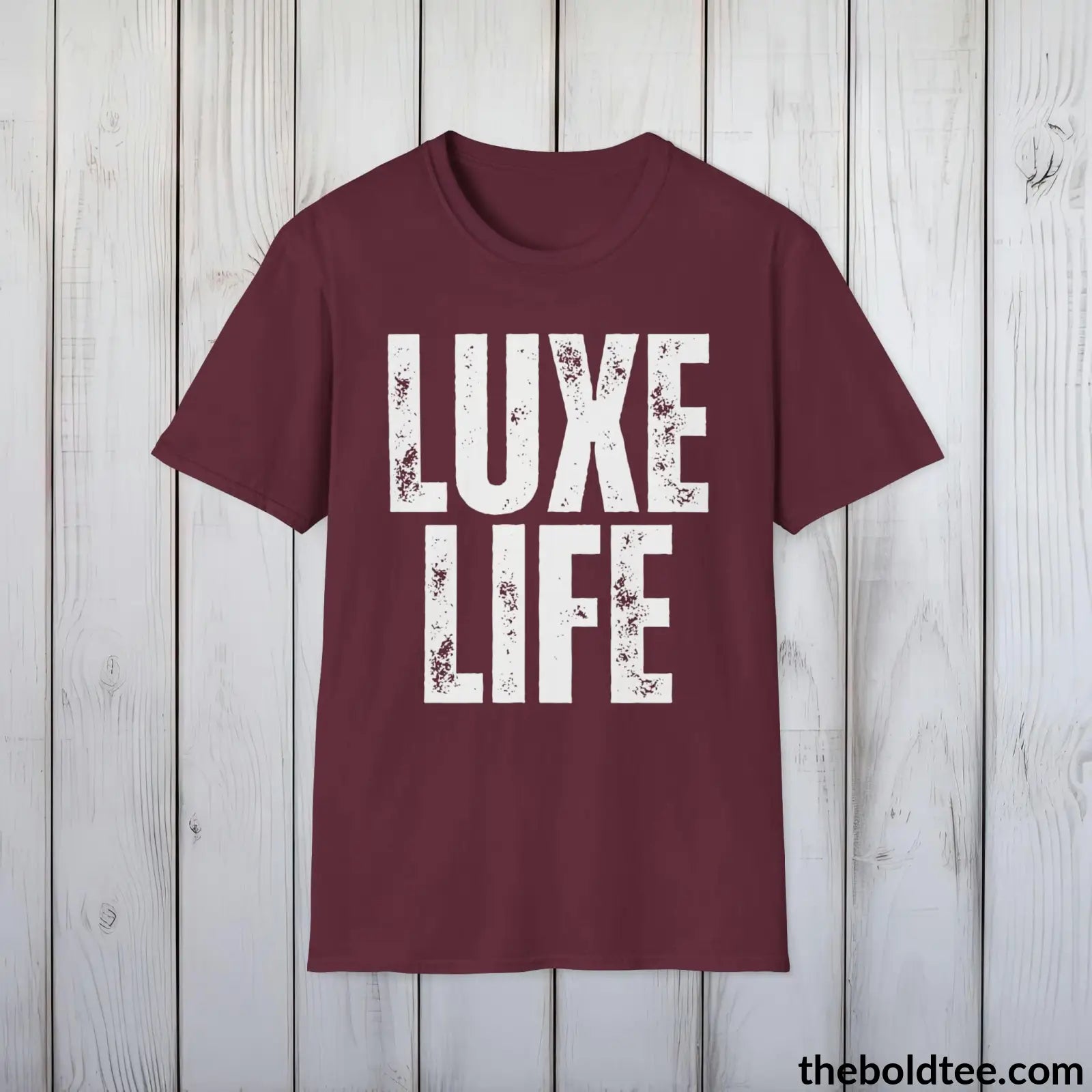 T-Shirt Maroon / S Bold LUXE LIFE Tee - Premium Cotton Crewneck Unisex T-Shirt - 9 Bold Colors