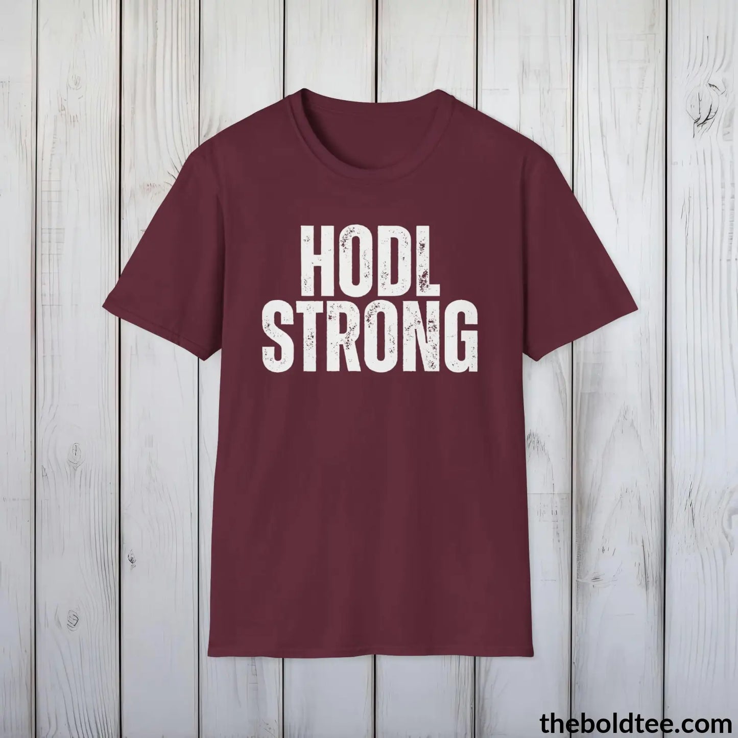 T-Shirt Maroon / S HODL STRONG Cryptocurrency Tee - Sustainable & Soft Cotton Crewneck Unisex T-Shirt - 9 Bold Colors