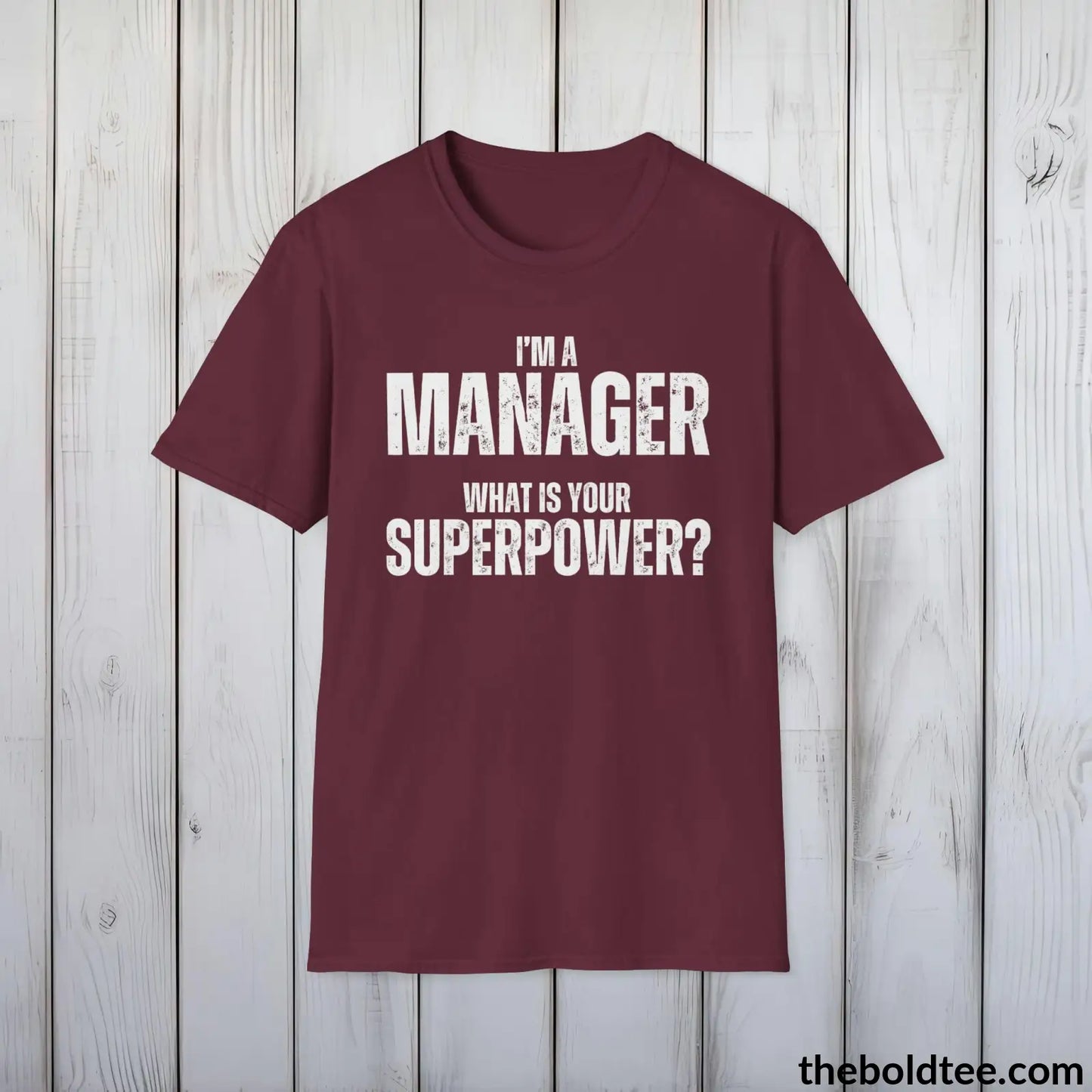 T-Shirt Maroon / S MANAGER Superpower Tee - Casual, Sustainable & Soft Cotton Crewneck Unisex T-Shirt - in 9 Bold Colors