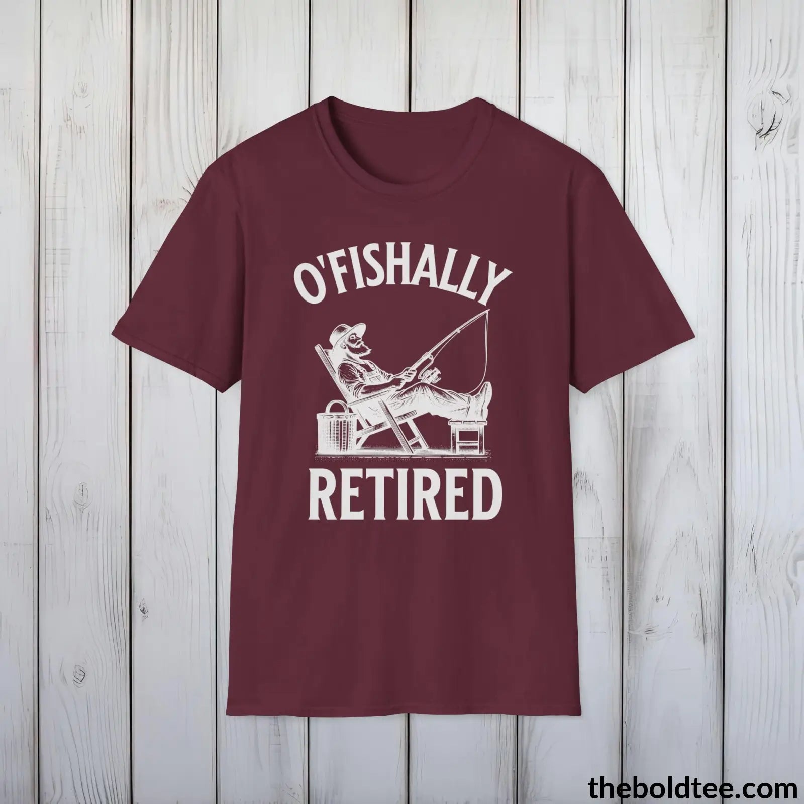 T-Shirt Maroon / S O'Fishally Retired T-Shirt - Premium Retirement Fishing Graphic Tee - Fishing Gift For Retiree - Funny Fishing Meme Shirt - 9 Colors