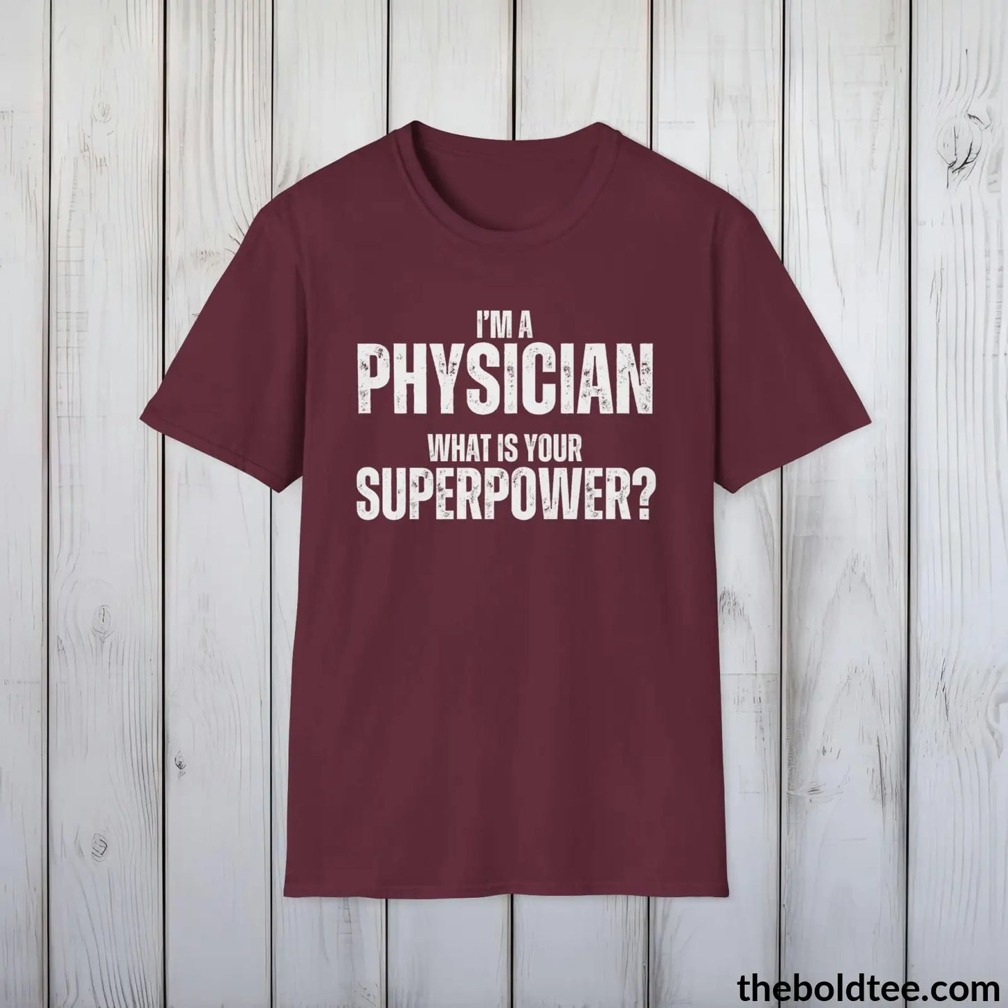 T-Shirt Maroon / S PHYSICIAN Superpower Tee - Casual, Sustainable & Soft Cotton Crewneck Unisex T-Shirt - in 9 Bold Colors