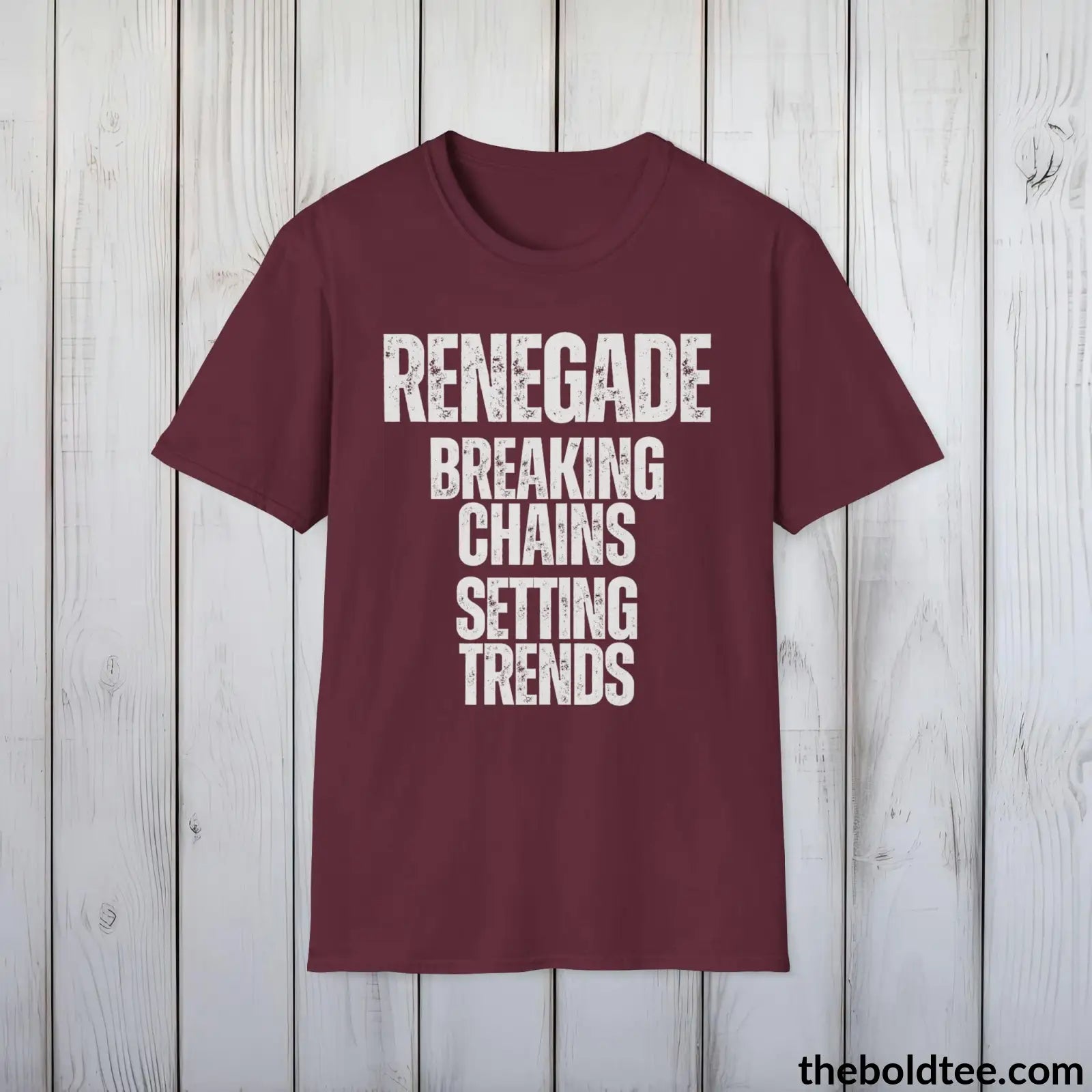 T-Shirt Maroon / S Renegade - Breaking Chains, Setting Trends - Bold, Inspirational Cotton T-Shirt - Thoughtful Gift for Friends and Family - 9 Colors Available