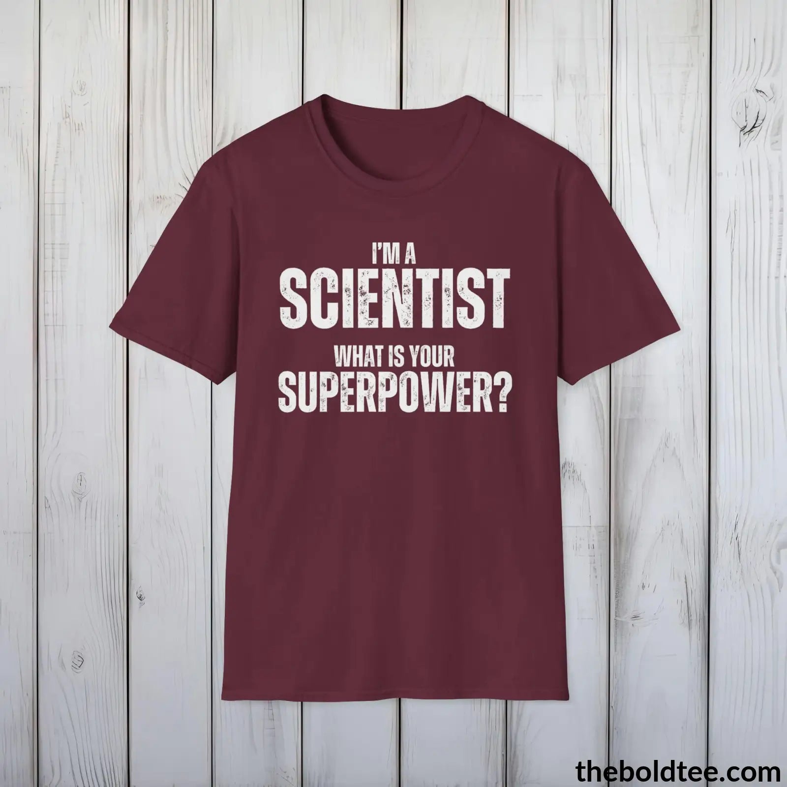 T-Shirt Maroon / S SCIENTIST Superpower Tee - Casual, Sustainable & Soft Cotton Crewneck Unisex T-Shirt - in 9 Bold Colors