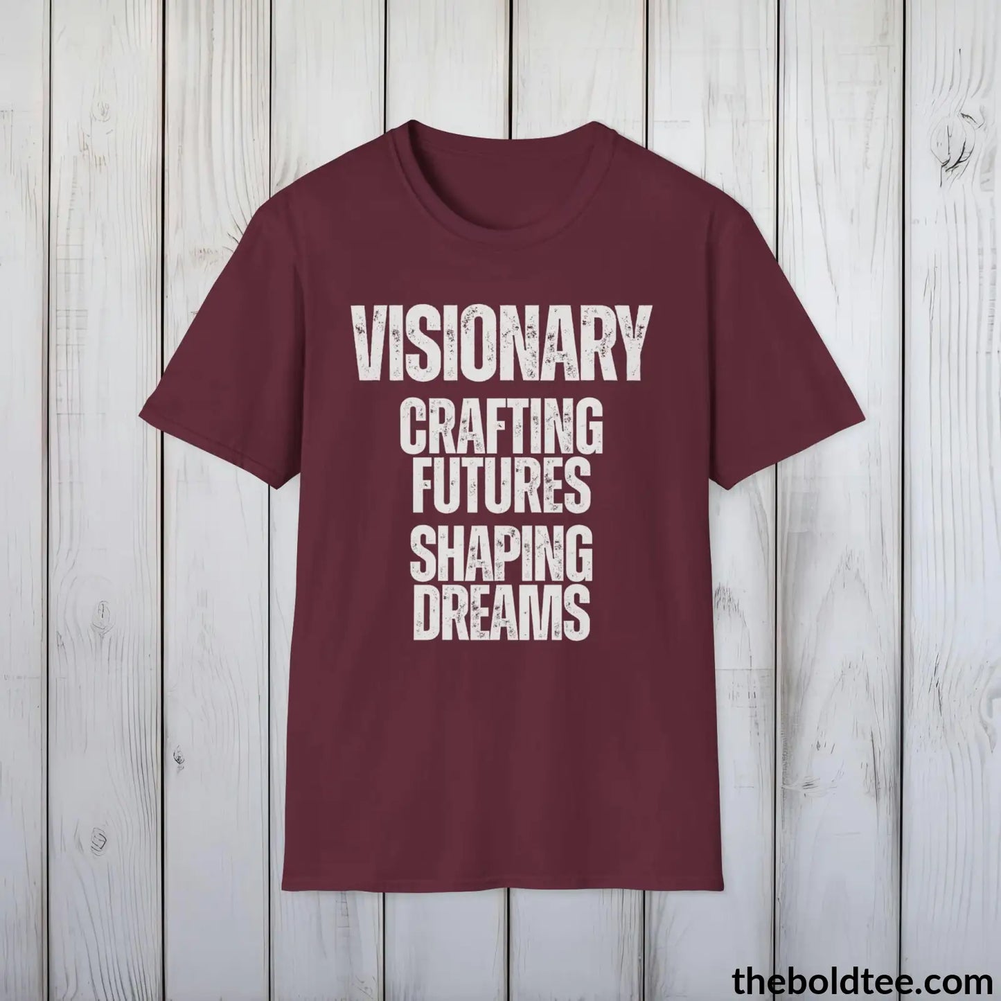 T-Shirt Maroon / S Visionary Crafting Futures Shaping Dreams Tee - Bold, Inspirational Cotton T-Shirt - Thoughtful Gift for Friends and Family - 9 Colors Available