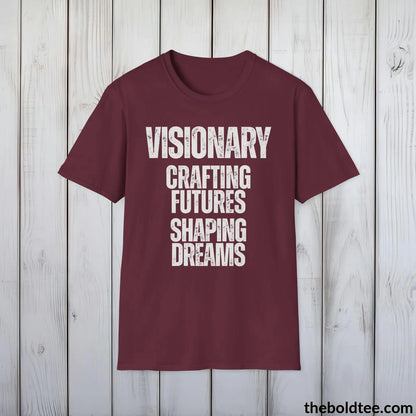 T-Shirt Maroon / S Visionary Crafting Futures Shaping Dreams Tee - Bold, Inspirational Cotton T-Shirt - Thoughtful Gift for Friends and Family - 9 Colors Available