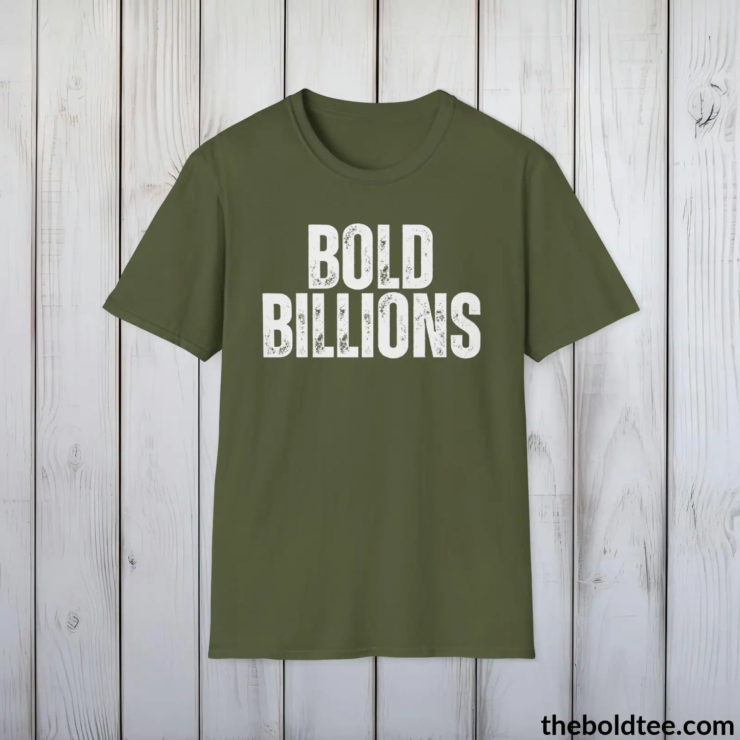 T-Shirt Military Green / S BOLD BILLIONS Tee - Premium Cotton Crewneck Unisex T-Shirt - 9 Bold Colors