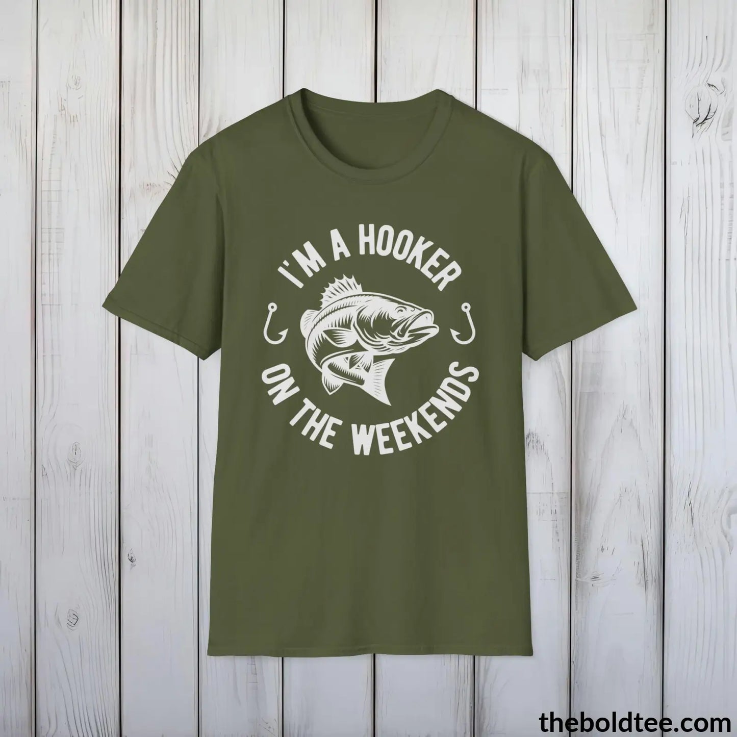 T-Shirt Military Green / S I'm A Hooker On The Weekend T-Shirt - Premium Fishing Graphic Tee - Fishing Gift For Fishermen - Funny Fishing Meme Shirt - 9 Colors