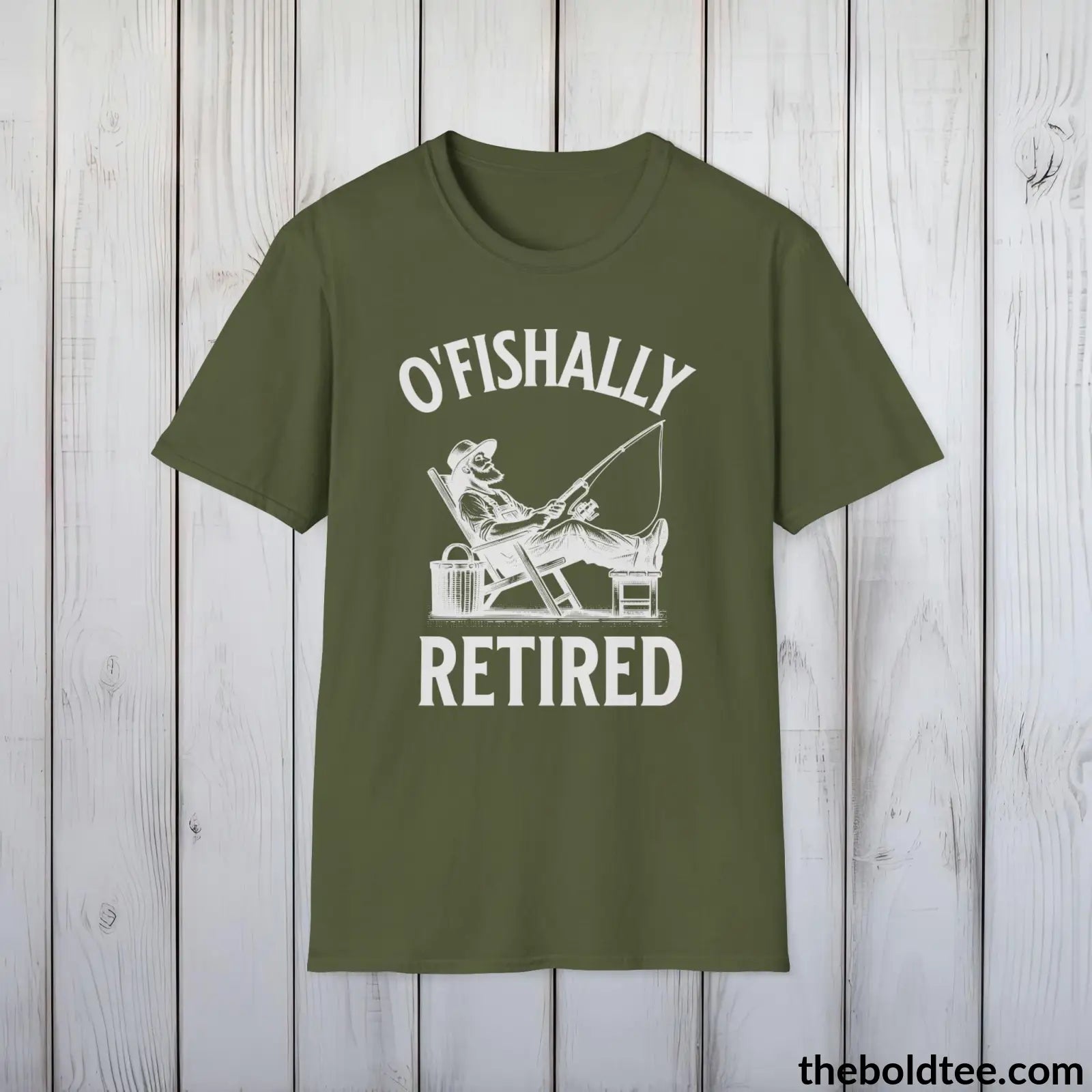 T-Shirt Military Green / S O'Fishally Retired T-Shirt - Premium Retirement Fishing Graphic Tee - Fishing Gift For Retiree - Funny Fishing Meme Shirt - 9 Colors