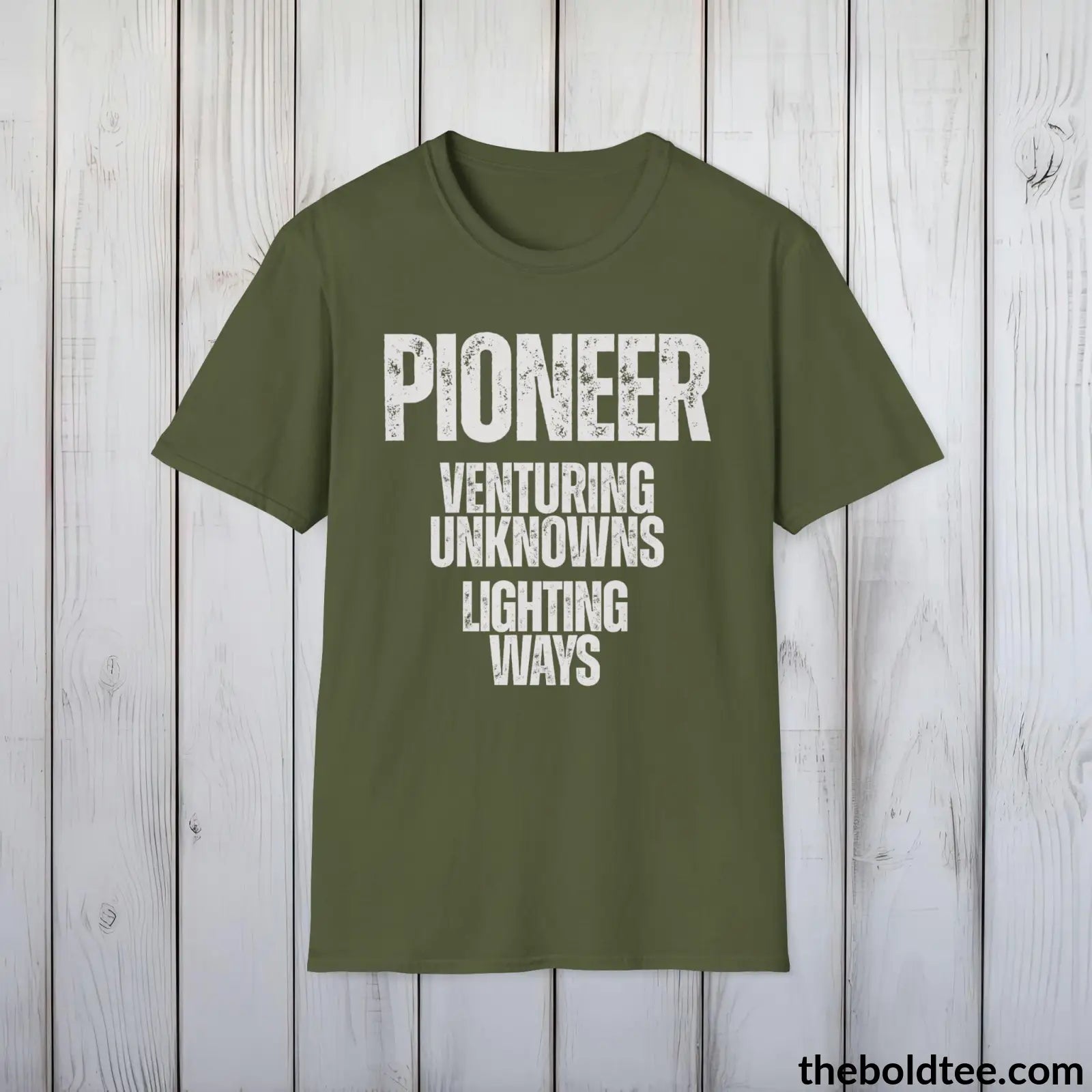 T-Shirt Military Green / S Pioneer - Venturing Unknowns, Lighting Ways - Bold, Inspirational Cotton T-Shirt - Thoughtful Gift for Friends and Family - 9 Colors Available