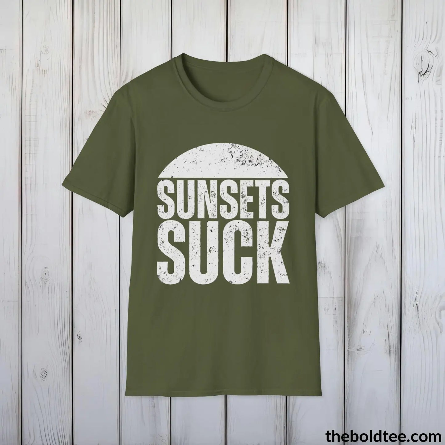 T-Shirt Military Green / S SUNSET'S SUCK Tee - Sustainable & Soft Cotton Crewneck Unisex T-Shirt - 9 Bold Colors