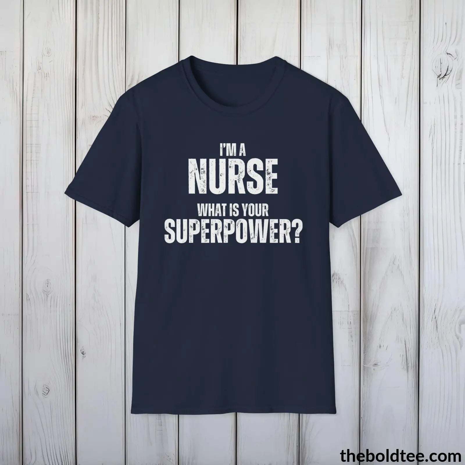 T-Shirt Navy / S NURSE Superpower Tee - Casual, Sustainable & Soft Cotton Crewneck Unisex T-Shirt - in 9 Bold Colors