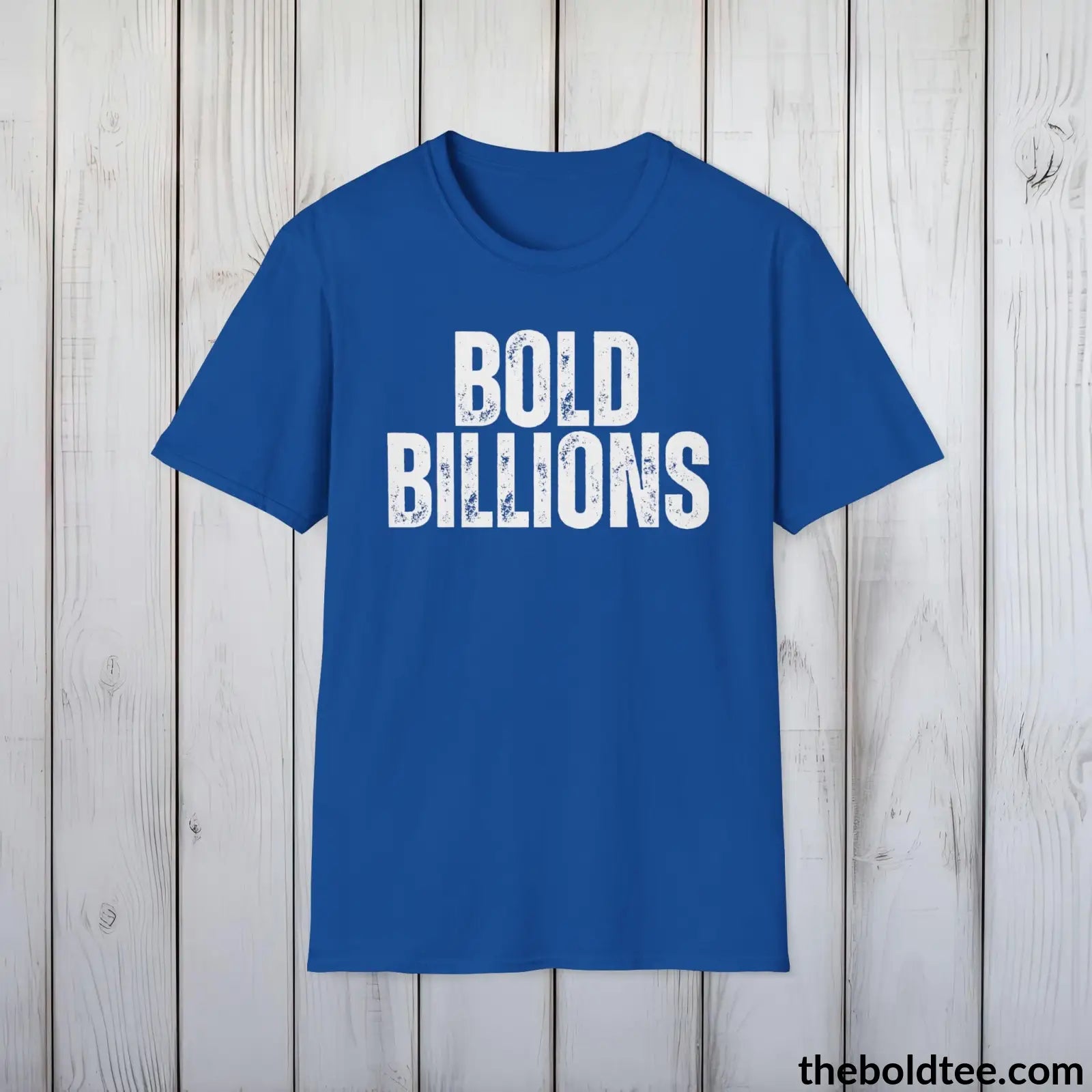 T-Shirt Royal / S BOLD BILLIONS Tee - Premium Cotton Crewneck Unisex T-Shirt - 9 Bold Colors