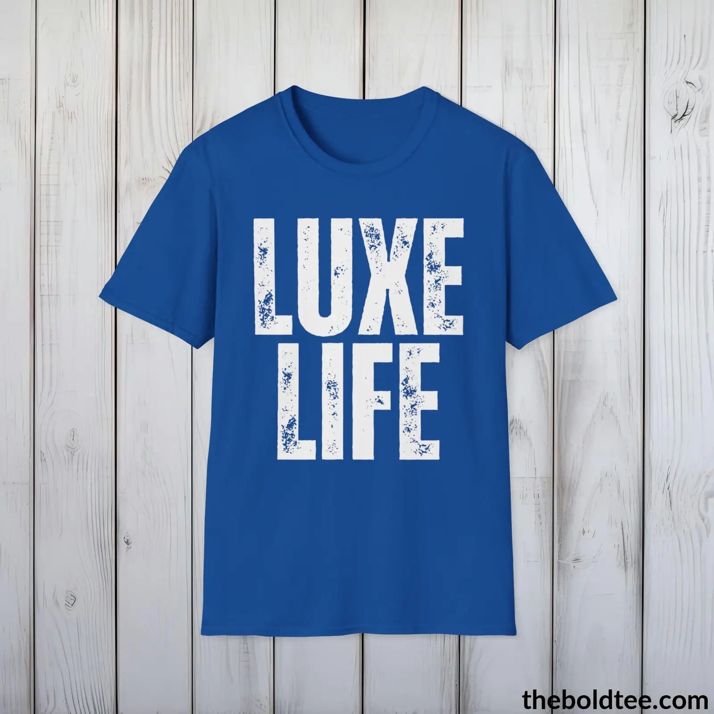 T-Shirt Royal / S Bold LUXE LIFE Tee - Premium Cotton Crewneck Unisex T-Shirt - 9 Bold Colors