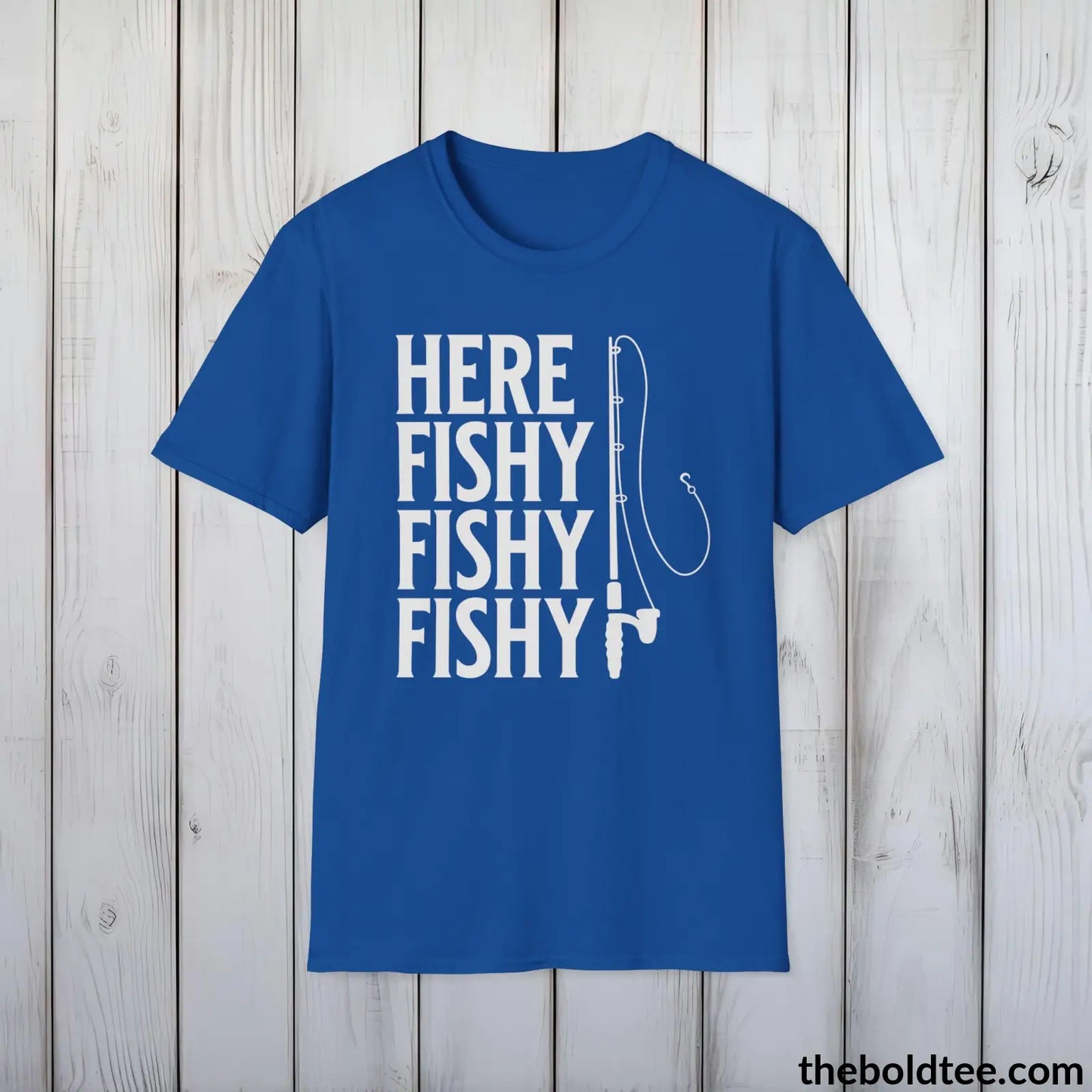 T-Shirt Royal / S Here Fishy Fishy Fishy T-Shirt - Premium Fishing Graphic Tee - Fishing Gift For Fishermen - Funny Fishing Meme Shirt - 9 Colors Available