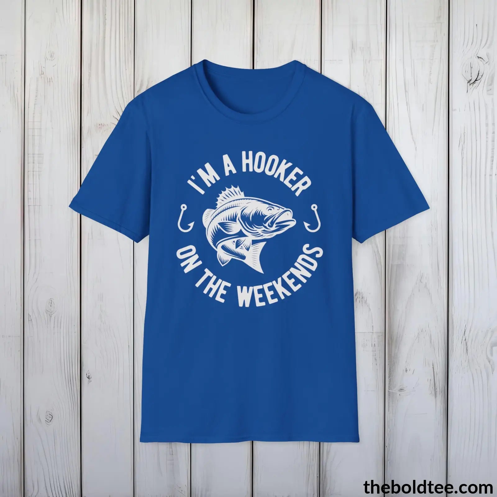 T-Shirt Royal / S I'm A Hooker On The Weekend T-Shirt - Premium Fishing Graphic Tee - Fishing Gift For Fishermen - Funny Fishing Meme Shirt - 9 Colors