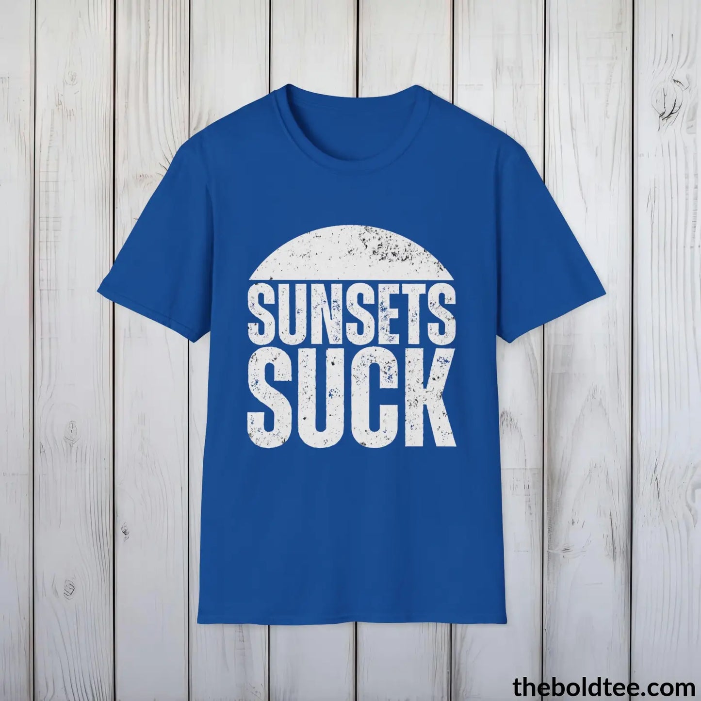 T-Shirt Royal / S SUNSET'S SUCK Tee - Sustainable & Soft Cotton Crewneck Unisex T-Shirt - 9 Bold Colors