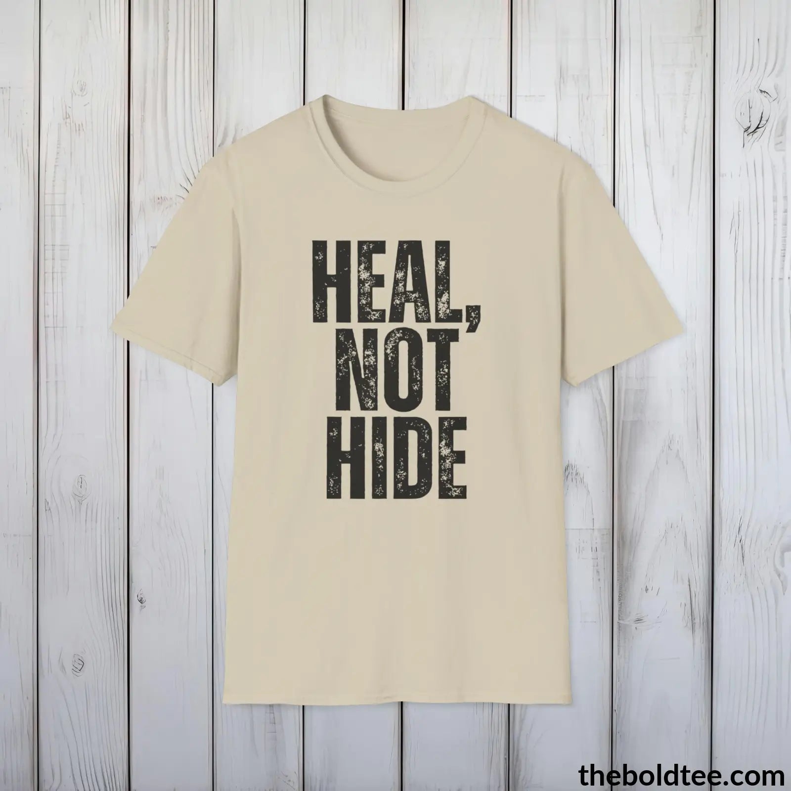 T-Shirt Sand / S HEAL, NOT HIDE Mental Health Awareness Tee - Soft Cotton Crewneck Unisex T-Shirt - 8 Trendy Colors