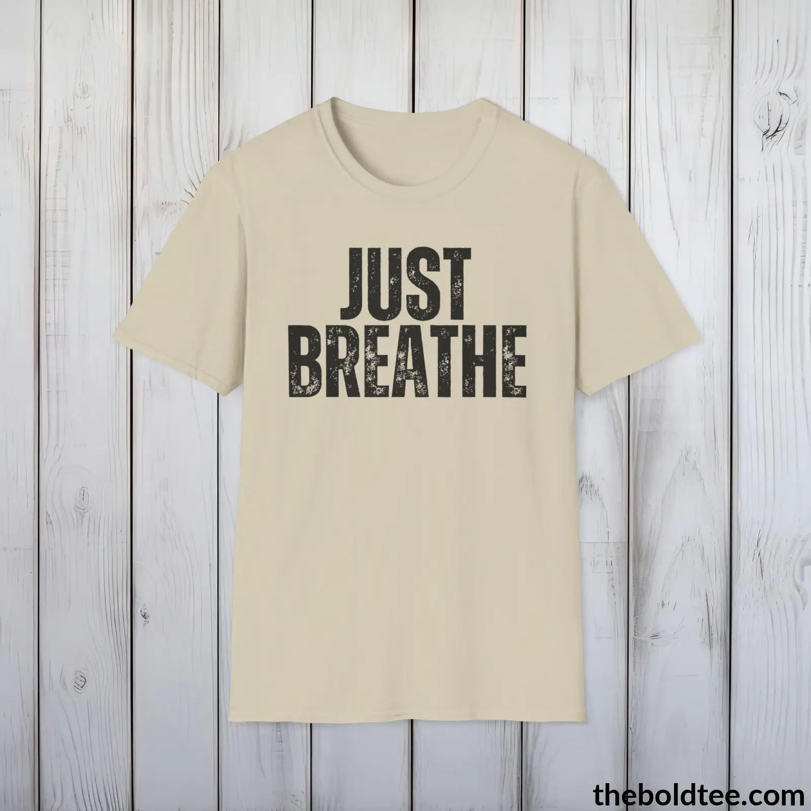 T-Shirt Sand / S JUST BREATHE Mental Health Awareness Tee - Soft Cotton Crewneck Unisex T-Shirt - 8 Trendy Colors