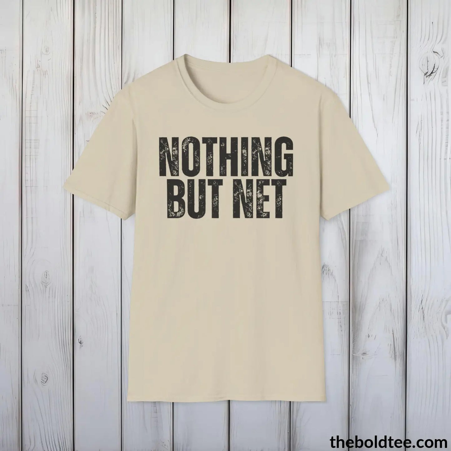 T-Shirt Sand / S NOTHING BUT NET Basketball Tee - Sustainable & Soft Cotton Crewneck Unisex T-Shirt - 9 Bold Colors