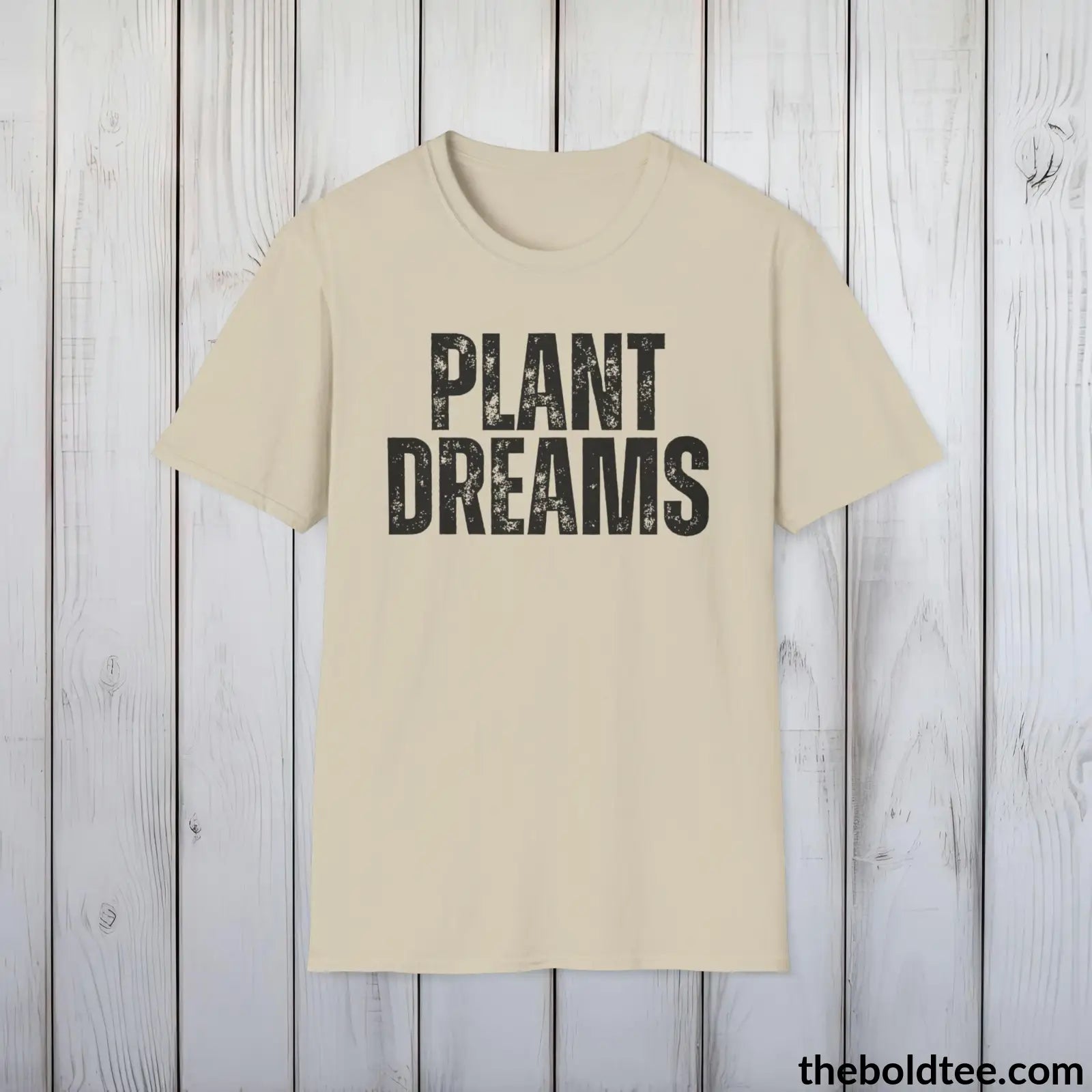 T-Shirt Sand / S PLANT DREAMS Gardening Tee - Soft & Strong Cotton Crewneck Unisex T-Shirt - 8 Trendy Colors