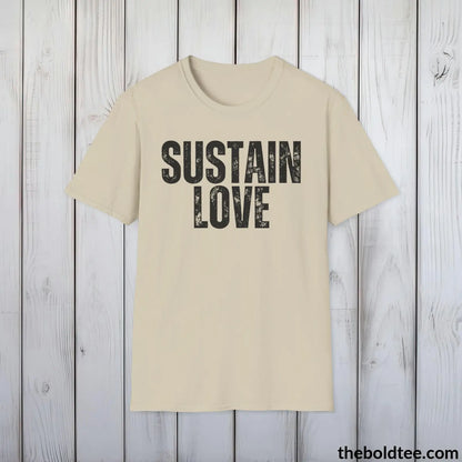 T-Shirt Sand / S SUSTAIN LOVE Tee - Casual, Sustainable & Soft Cotton Crewneck Unisex T-Shirt - 9 Bold Colors