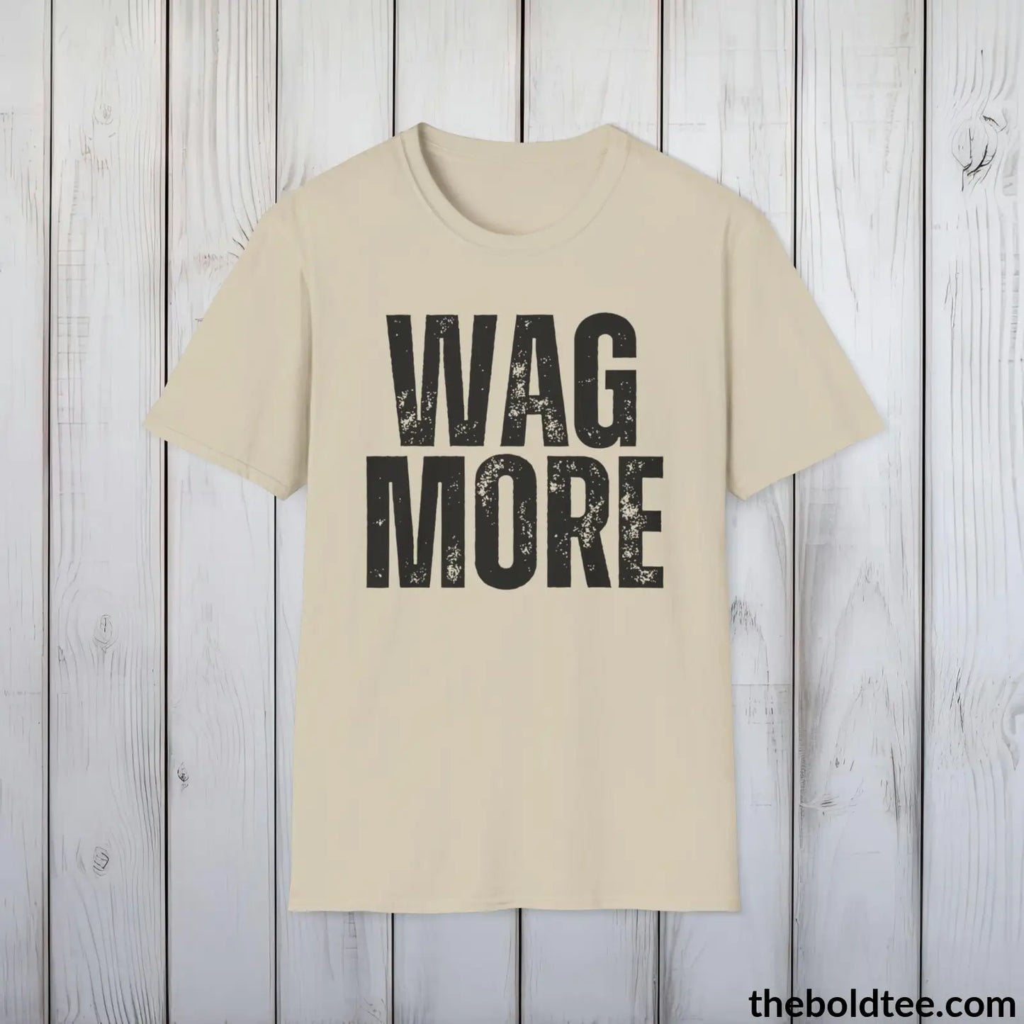 T-Shirt Sand / S WAG MORE Tee - Sustainable & Soft Cotton Crewneck Unisex T-Shirt - 9 Bold Colors