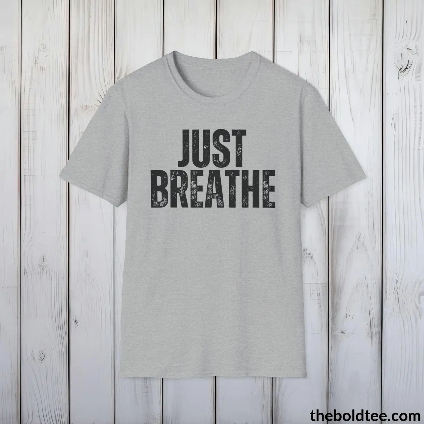 T-Shirt Sport Grey / S JUST BREATHE Mental Health Awareness Tee - Soft Cotton Crewneck Unisex T-Shirt - 8 Trendy Colors