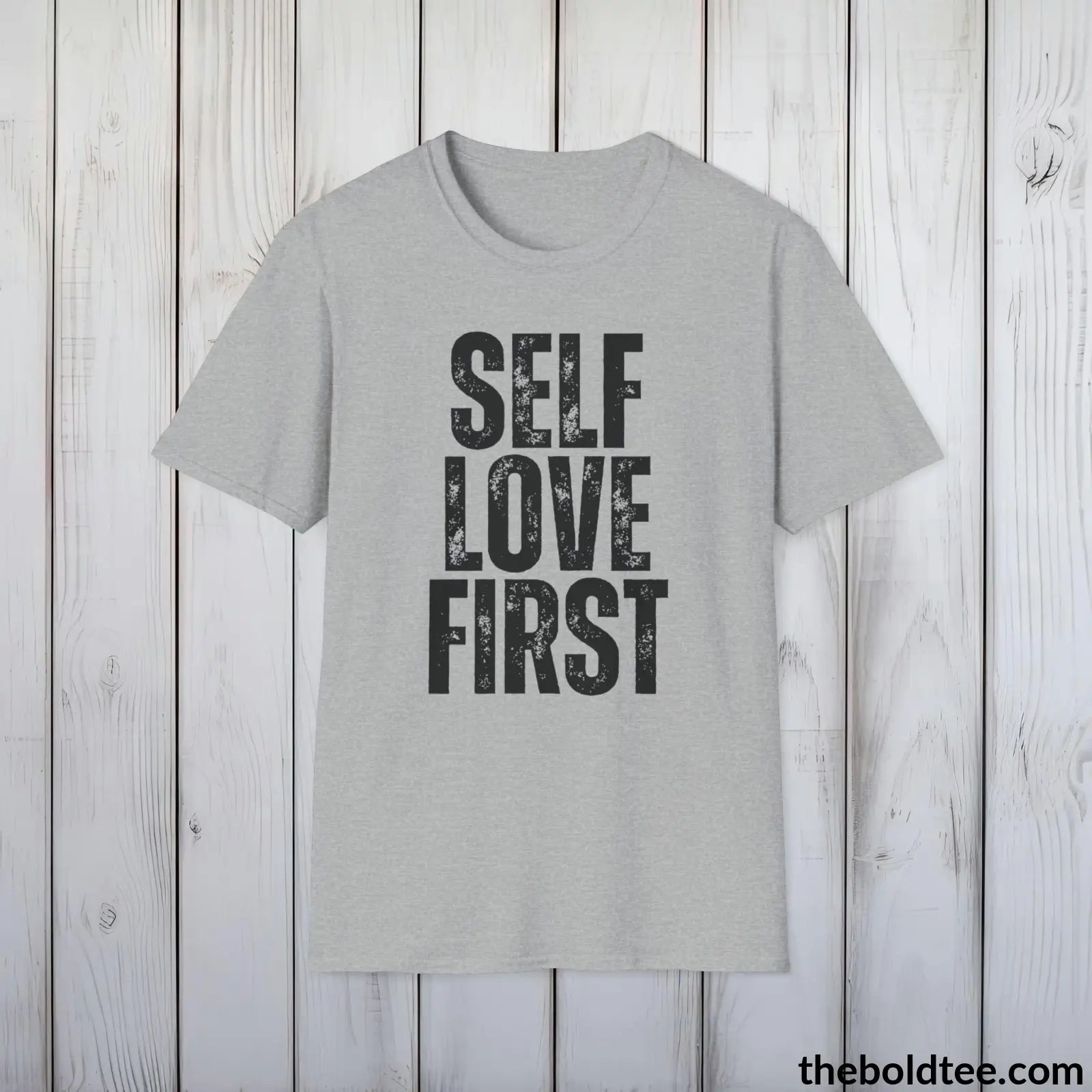 T-Shirt Sport Grey / S SELF LOVE FIRST Mental Health Awareness Tee - Soft Cotton Crewneck Unisex T-Shirt - 8 Trendy Colors