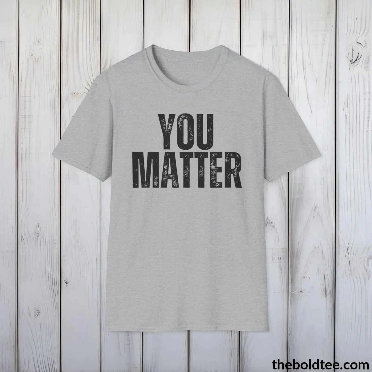 T-Shirt Sport Grey / S YOU MATTER Mental Health Awareness Tee - Soft Cotton Crewneck Unisex T-Shirt - 8 Trendy Colors